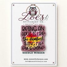 Load image into Gallery viewer, Being an Adult Acrylic Needle Minder | Cross Stitch