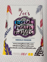 Load image into Gallery viewer, Needle Minder || Mental Health Matters || Cross Stitch Tool || ACRYLIC
